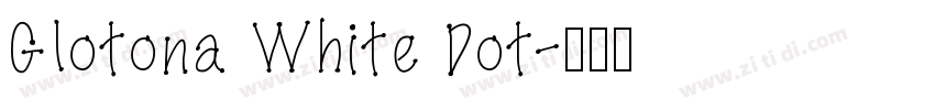 Glotona White Dot字体转换